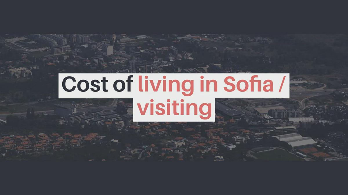 'Video thumbnail for Cost of living in Sofia / visiting'